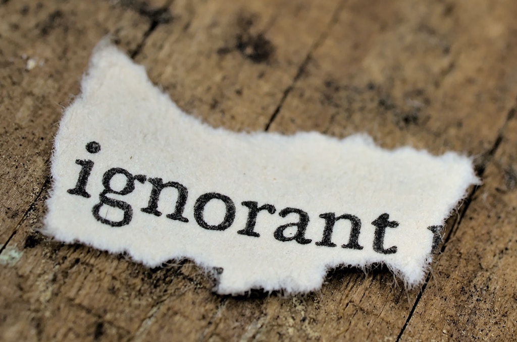 Ignorant